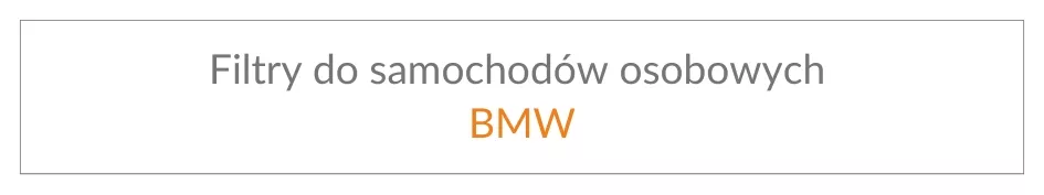 Filtry do samochodów osobowych BMW