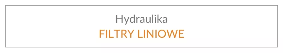 Filtry hydrauliczne liniowe