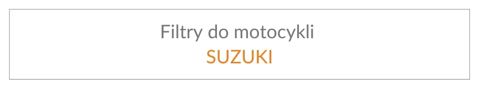Filtry do motocykli Suzuki